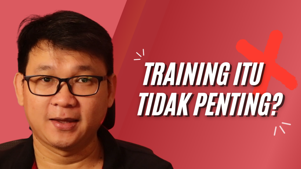 Training Itu Tidak Penting?