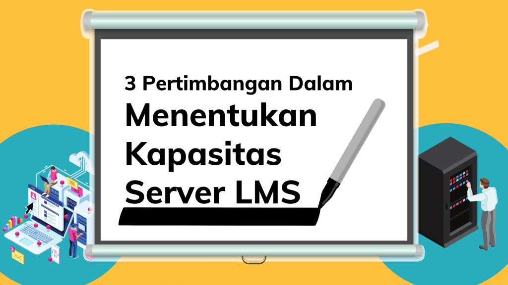 3 Pertimbangan Dalam Menentukan Kapasitas Server LMS