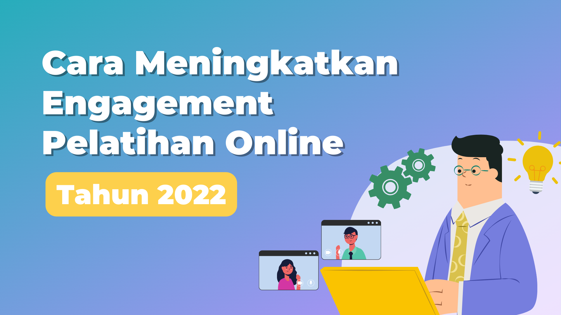 Meningkatkan engagement pelatihan online 2022
